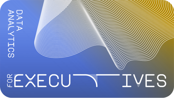 Data Analytics for Executives